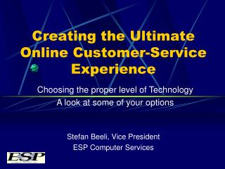 Creating the Ultimate Online Customer-Service Experience