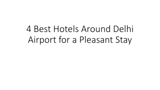 4 Best Hotels Around Delhi Airport for a Pleasant Stay