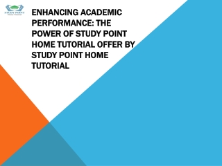 Enhancing Academic Performance The Power of Study Point Home Tutorial offer by Study Point Home Tutorial