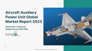 Aircraft Auxiliary Power Unit Global Market Report 2023 – Market Size, Trends, And Global Forecast 2023-2032