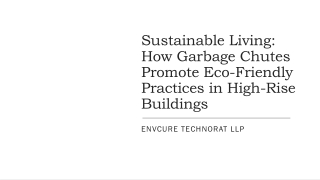 Sustainable Living: How Garbage Chutes Promote Eco-Friendly Practices in High-Ri