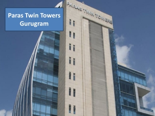 Paras Twin Towers Gurugram | Office Space for Rent on Golf Course Road Gurgaon