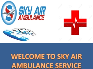 Cost Effective Medical Treatment at the Time of Shifting in Kochi and Rajkot by Sky Air