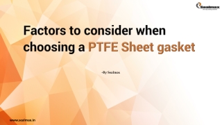 Factors to consider when choosing a PTFE Sheet gaskets