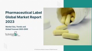 Pharmaceutical Label Market Research 2023 - Industry Analysis, Size, Share