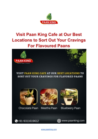 Visit Paan King Cafe at Our Best Locations to Sort Out Your Cravings For Flavored Paans