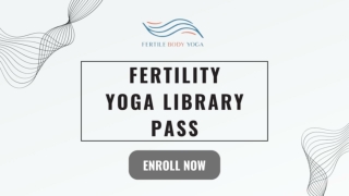 Benefits Of Our Fertility Yoga Library Pass