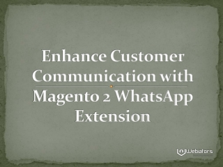 Enhance Customer Communication with Magento 2 WhatsApp Extension