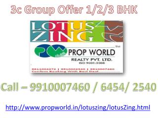 Lotus Zing 9910003677 Lotus Zing Noida 3c Lotus Zing 3c Lotu