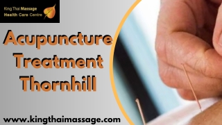 Acupuncture Treatment Thornhill: Your Gateway to Holistic Health