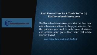 Real Estate How To & Tools To Do It  Realhomebusinesses.com