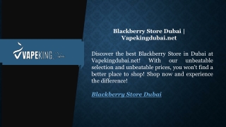 Blackberry Store Dubai Vapekingdubai.net