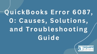 QuickBooks Error 6087, 0 Causes, Solutions, and Troubleshooting Guide