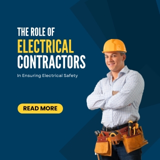 The Role Of Electrical Contractors In Ensuring Electrical Safety