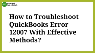 A proper ways to instantly fix QuickBooks Error 12007