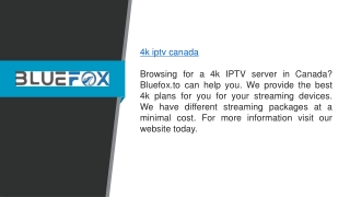 4k Iptv Canada  Bluefox.to