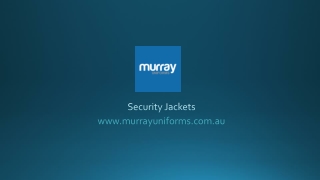 Security Jackets - www.murrayuniforms.com.au