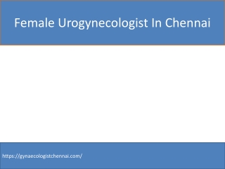 Female Urogynecologist In Chennai