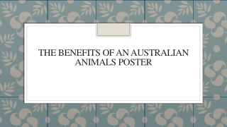 The Benefits of an Australian Animals Poster