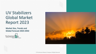 UV Stabilizers Market Competitor Analysis And Overview 2023-2032