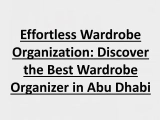 Discover the Best Wardrobe Organizer in Abu Dhabi