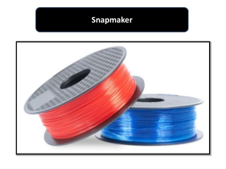 Benefits of Snapmaker PETG Filament for Exceptional 3D Printing Results