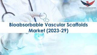 Bioabsorbable Vascular Scaffolds Market Outlook and Overview to 2029