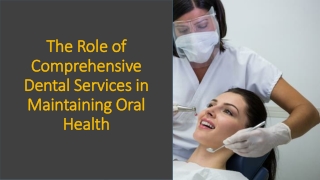 Comprehensive Dental Services Transforming Smiles and Ensuring Optimal Oral Health