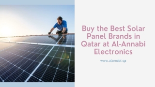 Buy the Best Solar Panel Brands in Qatar at Al-Annabi Electronics