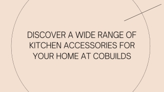 Discover a Wide Range of Kitchen Accessories for Your Home at Cobuilds