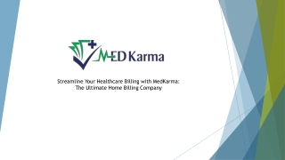 Streamline Your Healthcare Billing with MedKarma: The Ultimate Home Billing Comp