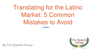 Translating for the Latino Market - 5 Common Mistakes to Avoid