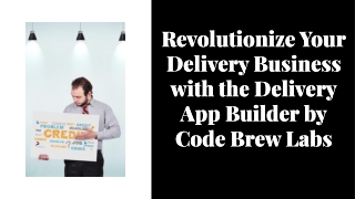 Delivery App Builder To Create On Demand Delivery App Services And Management