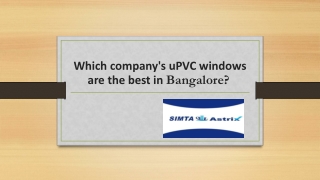 Which company's uPVC windows are the best in Bangalore?