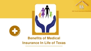 Benefits of Medical Insurance In Life of Texas - RBS Tax & Insurance Solutions