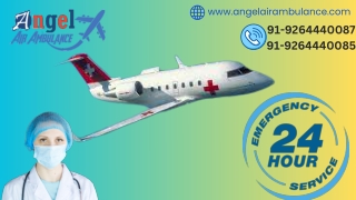 Book the Finest Angel Air Ambulance Services In Ranchi and Guwahati for Medical Transport