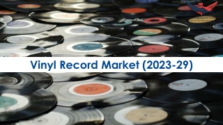 Vinyl Record Market Size, Share and Trends to 2023