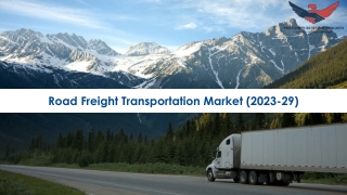 Road Freight Transportation Market Size, Share and Growth Report 2023