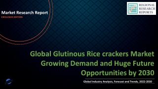 Glutinous Rice crackers Market Growing Demand and Huge Future Opportunities by 2030