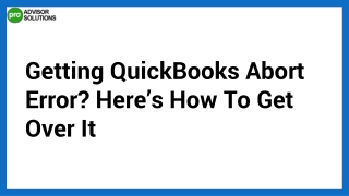 Easy Troubleshooting Guide To Resolve QuickBooks Abort Error