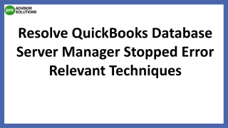 An Easy Way To Quickly Resolve QuickBooks Database Server Manager Stopped