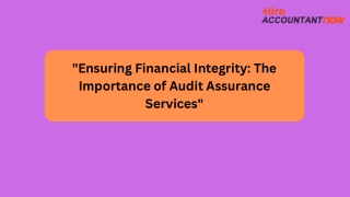 Ensuring Financial Integrity The Importance of Audit Assurance Services