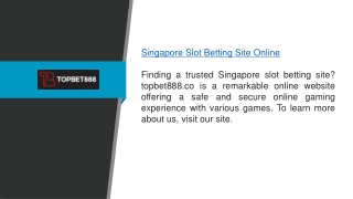 Singapore Slot Betting Site Online topbet888.co