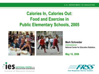Calories In, Calories Out: Food and Exercise in Public Elementary Schools, 2005