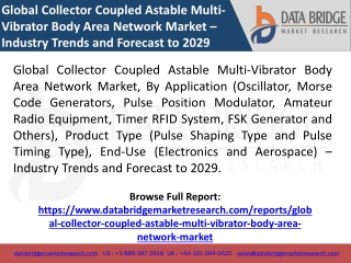 Global Collector Coupled Astable Multi-Vibrator Body Area Network Market