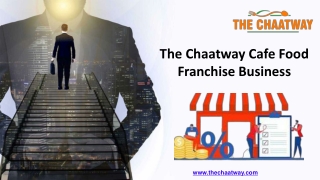 The Chaatway cafe Food Franchise Business