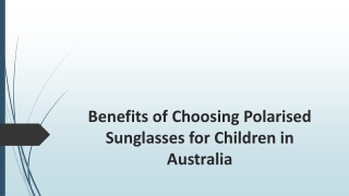 Benefits of Choosing Polarised Sunglasses for Children in Australia