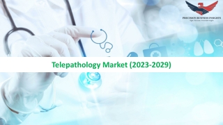 Telepathology Market Size, Share, Report | Global Forecast From 2023 - 2029