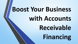 Boost Your Business with Accounts Receivable Financing