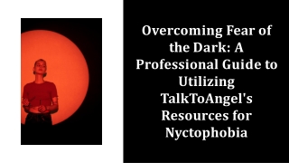 overcoming-fear-of-the-dark-a-professional-guide-to-utilizing-talktoangels-resources-for-nyctophob